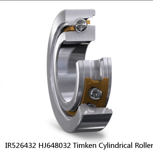 IR526432 HJ648032 Timken Cylindrical Roller Bearing