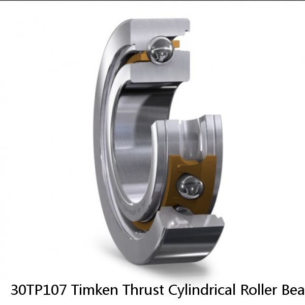 30TP107 Timken Thrust Cylindrical Roller Bearing