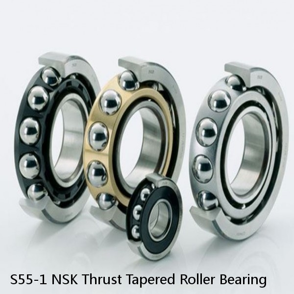 S55-1 NSK Thrust Tapered Roller Bearing